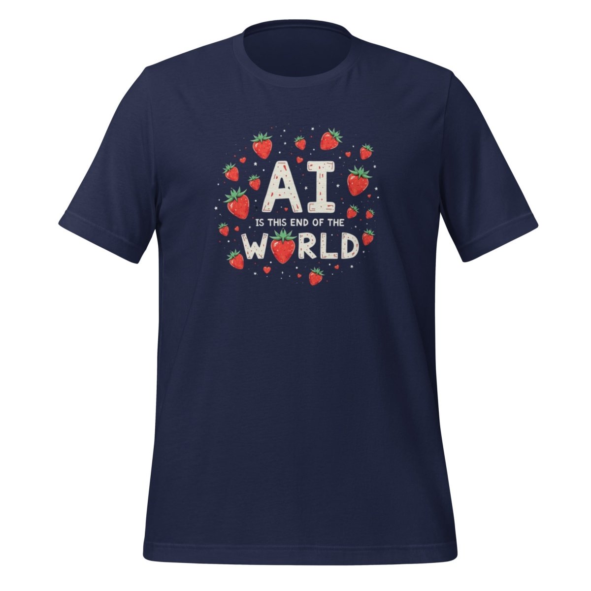 AI is the End of the World Strawberries T-Shirt (unisex) - Navy - AI Store