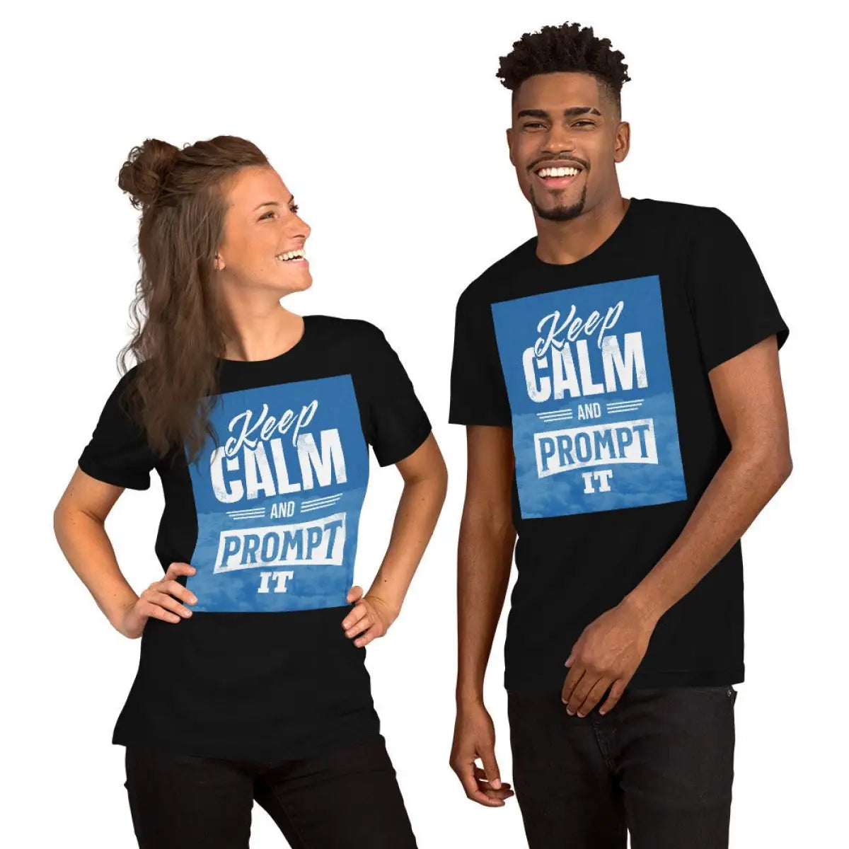 Keep Calm and Prompt It T-Shirt (unisex)