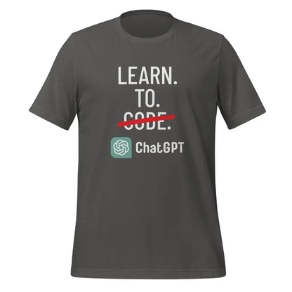 Learn to Code with ChatGPT T-Shirt (unisex) - Asphalt / M