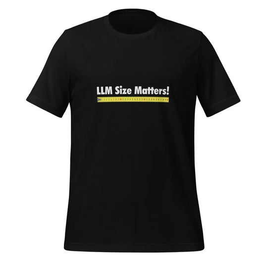 LLM Size Matters! T-Shirt (unisex) - Black / M