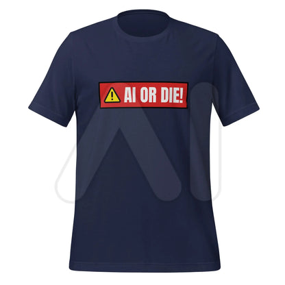 AI OR DIE! Warning T-Shirt (unisex) - Navy / M