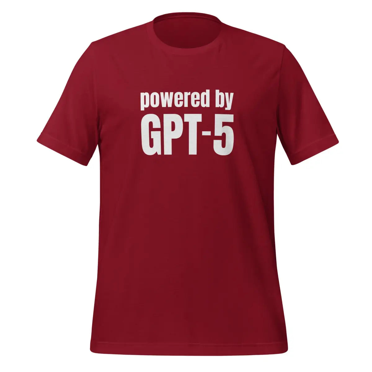 Powered by GPT-5 T-Shirt (unisex) - Cardinal / M