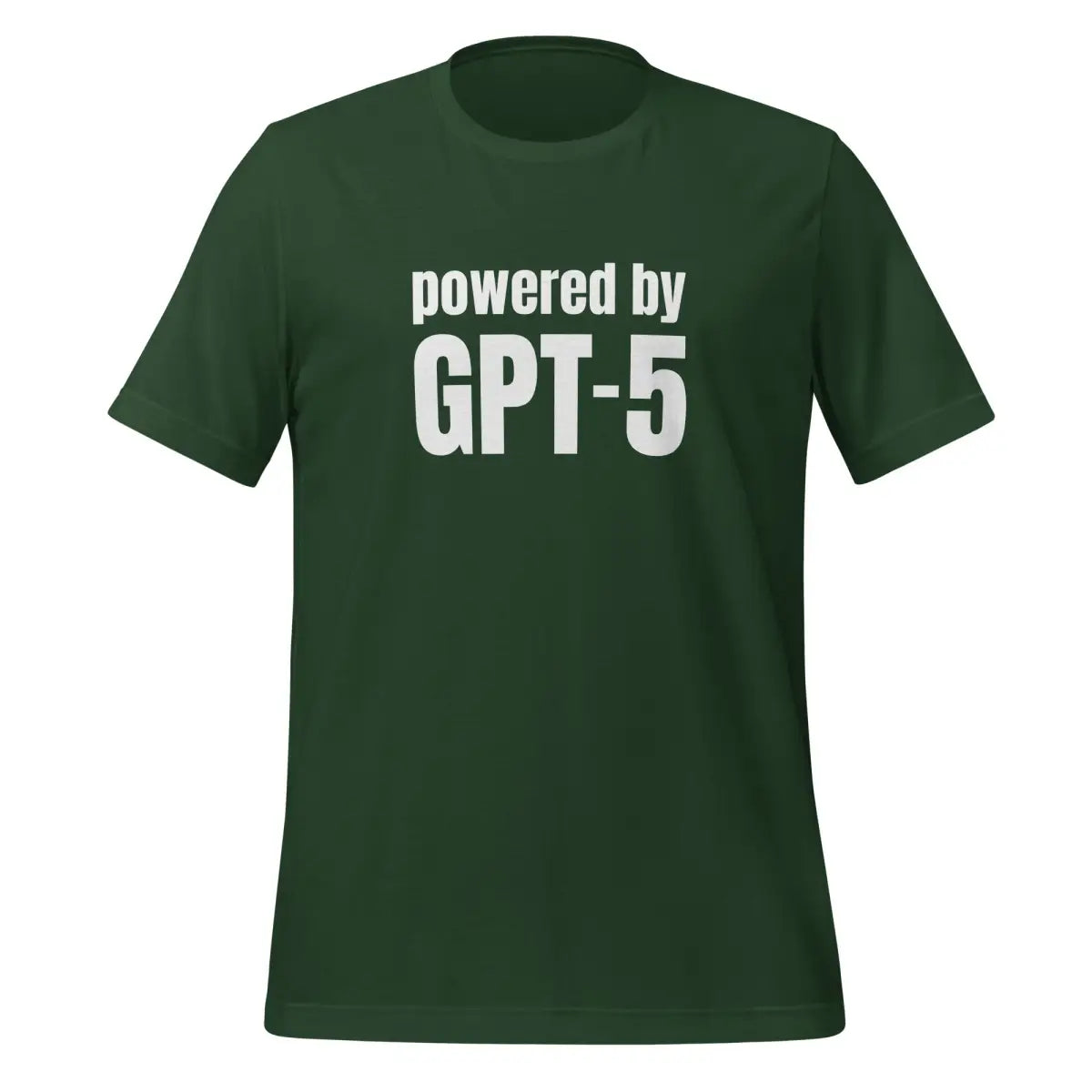 Powered by GPT-5 T-Shirt (unisex) - Forest / M