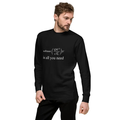 Premium Attention is All You Need Sweatshirt (unisex)