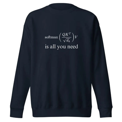 Premium Attention is All You Need Sweatshirt (unisex) - Navy Blazer / M