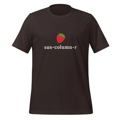 sus-column-r Strawberry T-Shirt (unisex) - Brown / M