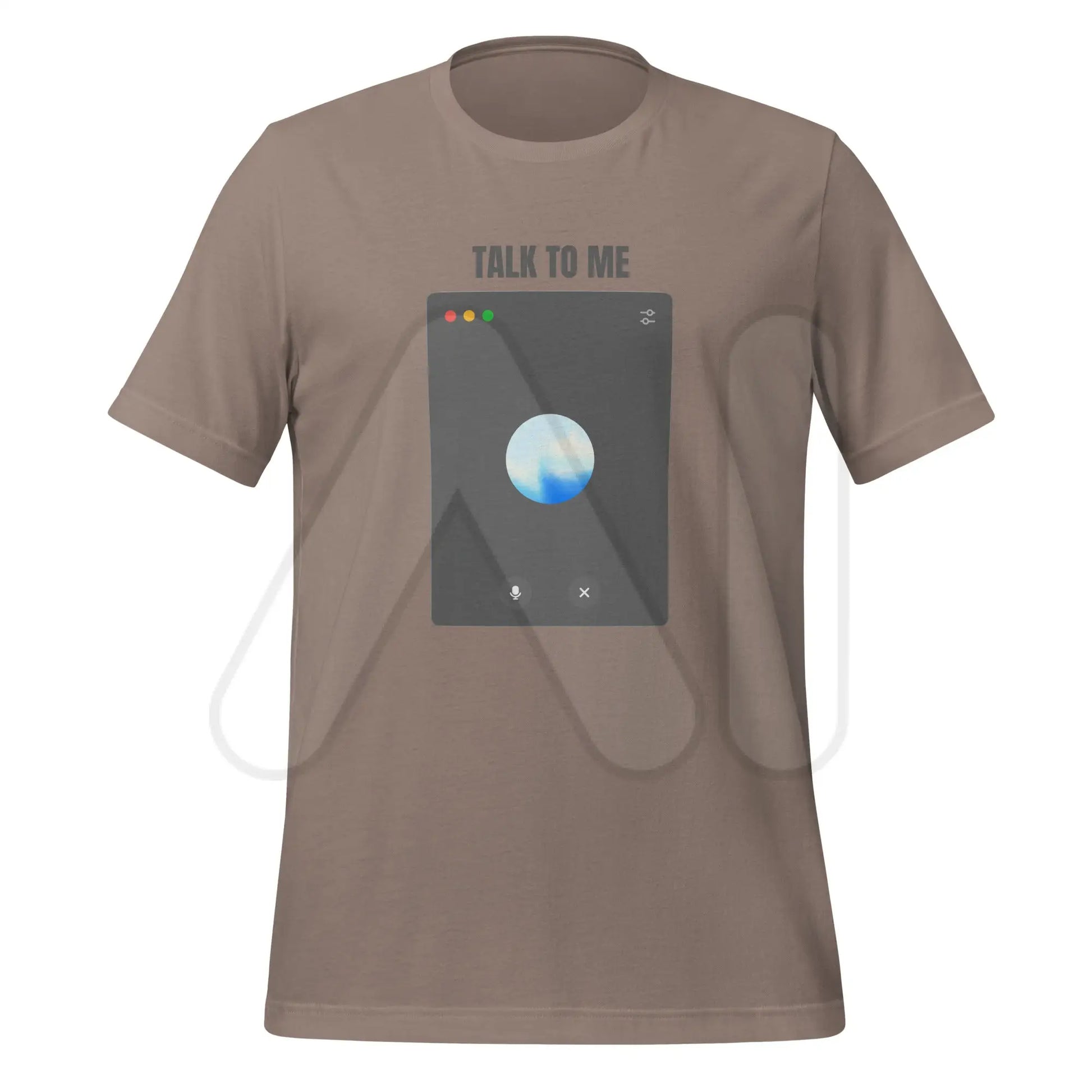 TALK TO ME OpenAI Advanced Voice Mode on Desktop T-Shirt (unisex) - Pebble / M