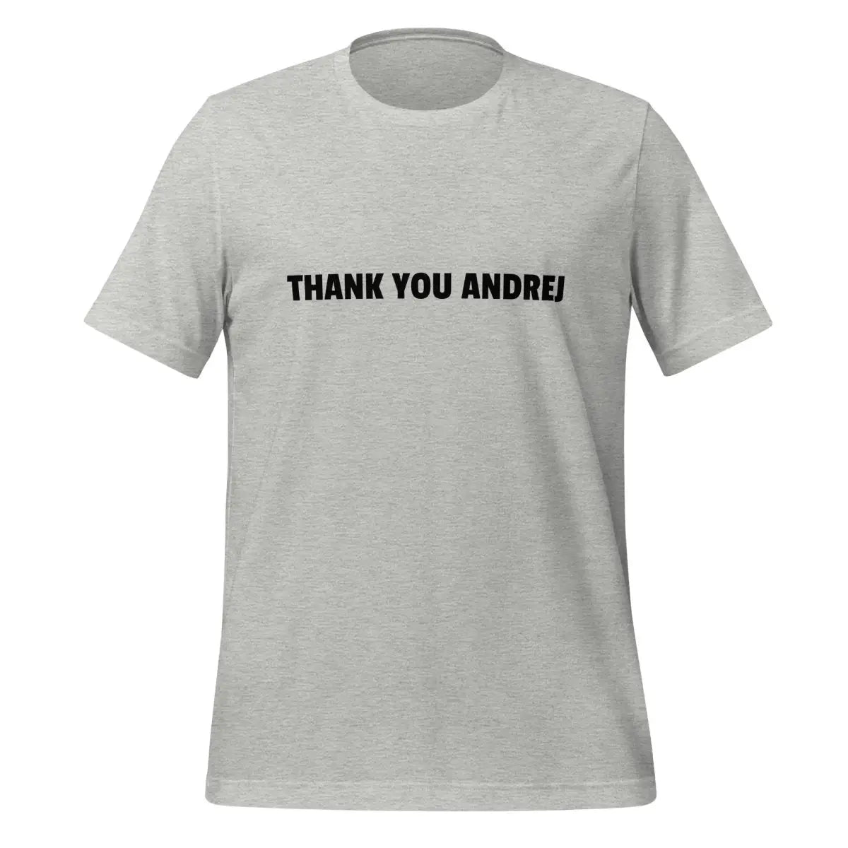 THANK YOU ANDREJ T-Shirt (unisex) - Athletic Heather / M