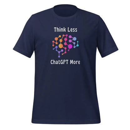 Think Less ChatGPT More Neural Brain T-Shirt (unisex) - Navy / M