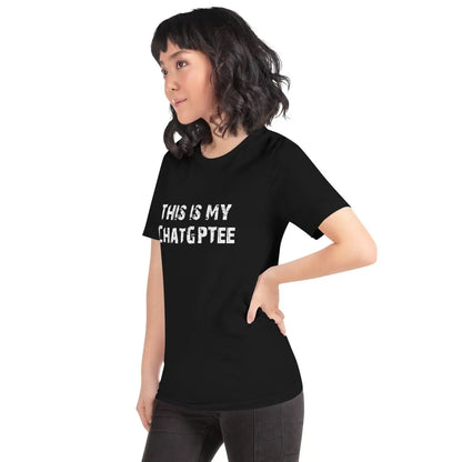 This is my ChatGPTee T-Shirt (unisex)