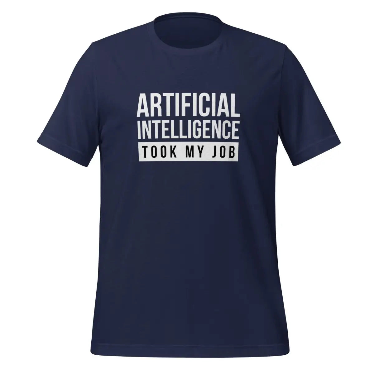 AI Took My Job T-Shirt (unisex) - Navy / M