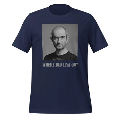 WHERE DID ILYA GO? T-Shirt (unisex) - Navy / M