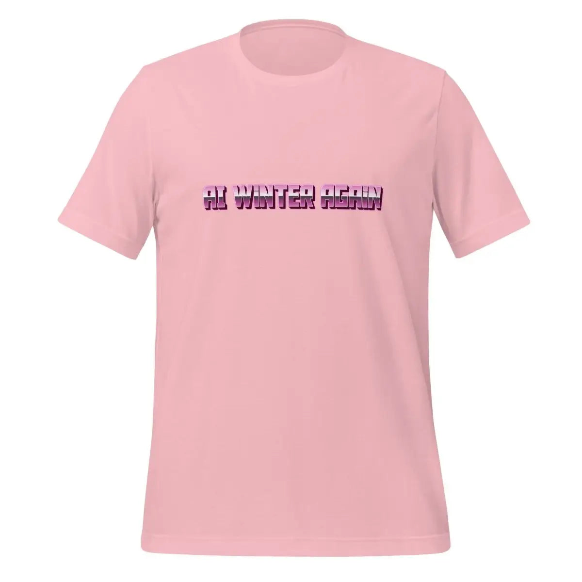 The Ai Winter Again T-shirt (unisex) Pink / m.