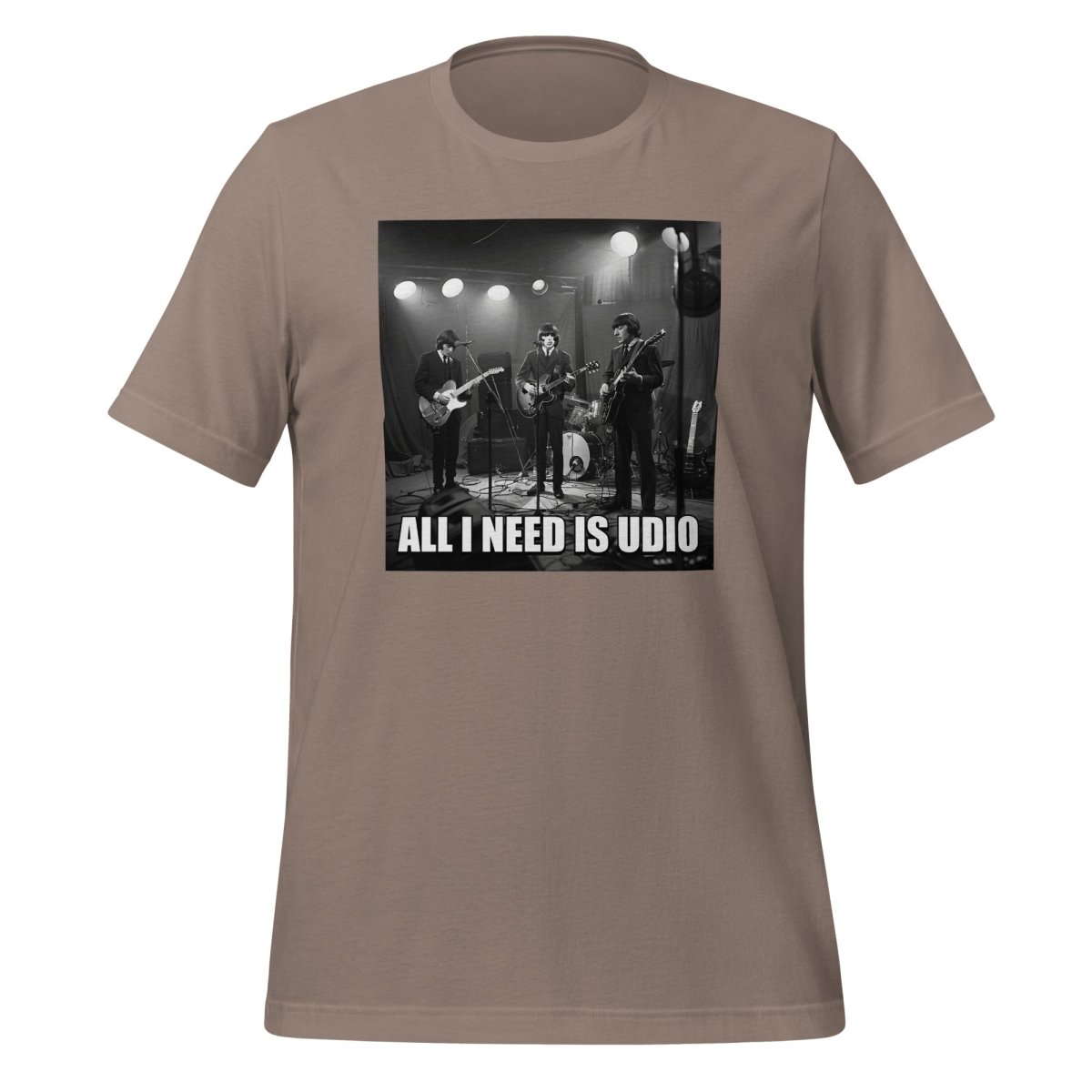 All I Need is Udio Meme T-Shirt (unisex) - Pebble - AI Store