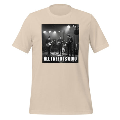 All I Need is Udio Meme T-Shirt (unisex) - Soft Cream - AI Store