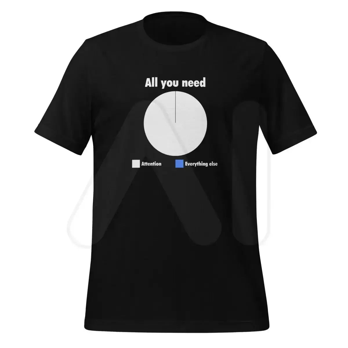 All You Need is Attention Pie Chart T-Shirt 2 (unisex) - Black / M