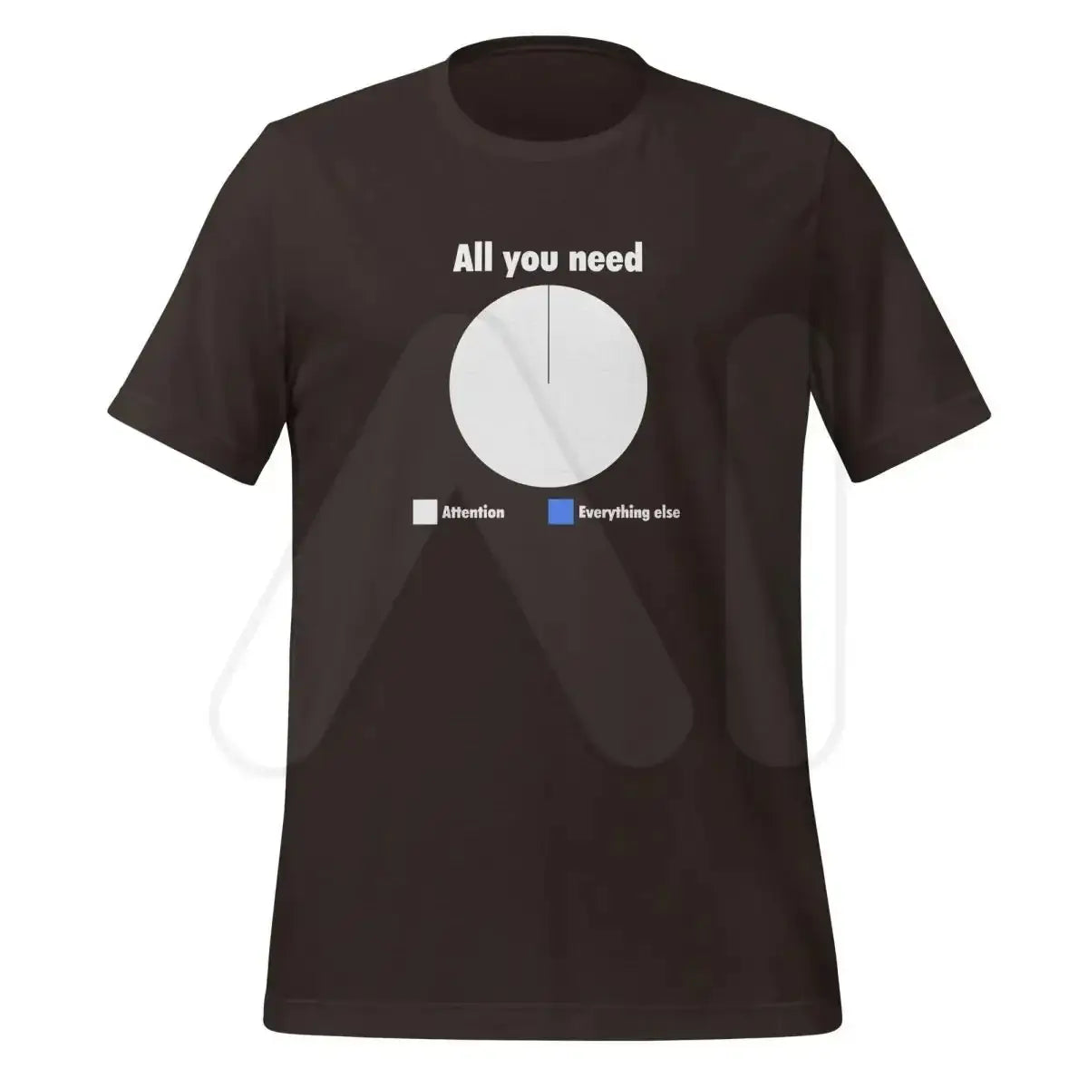 All You Need is Attention Pie Chart T-Shirt 2 (unisex) - Brown / M