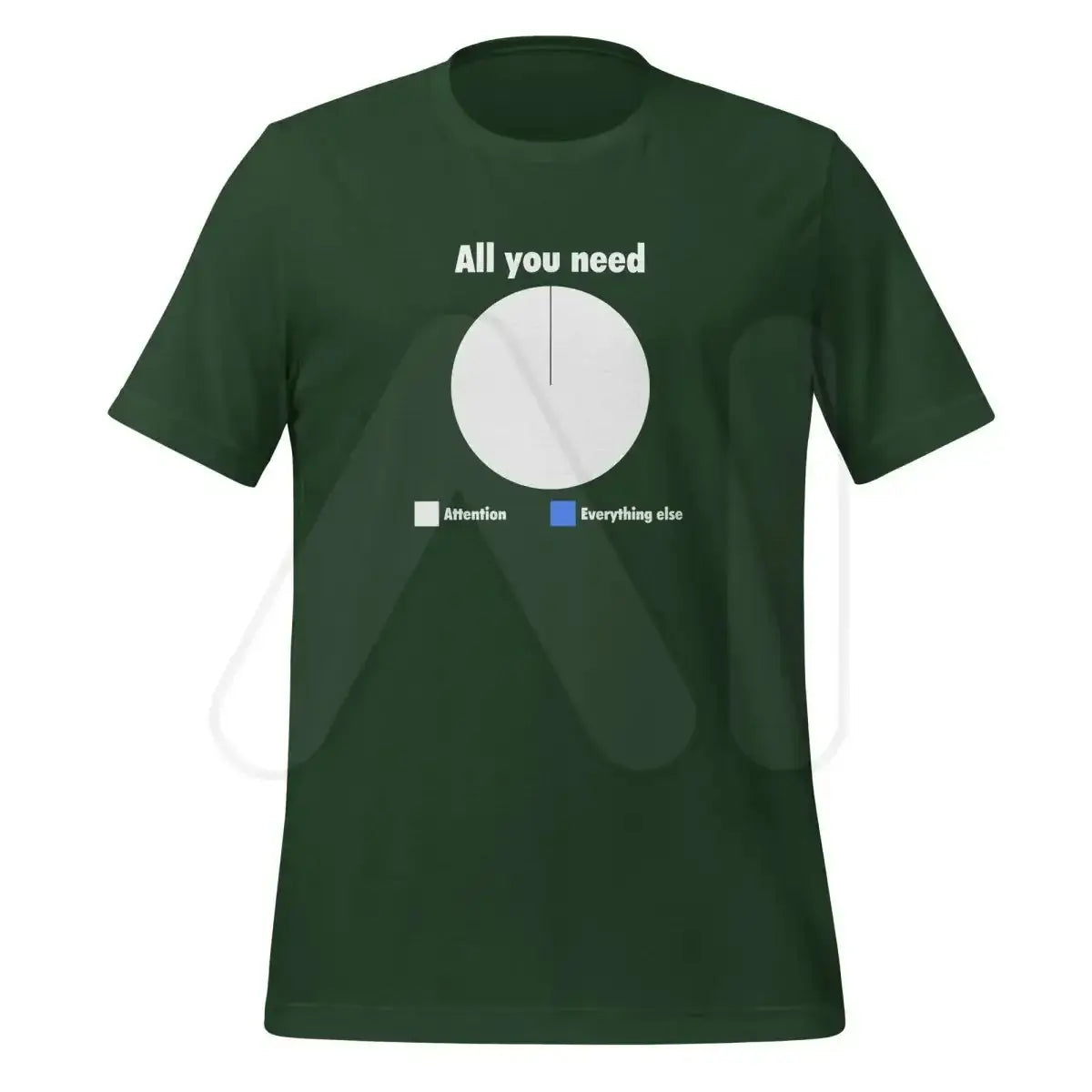 All You Need is Attention Pie Chart T-Shirt 2 (unisex) - Forest / M