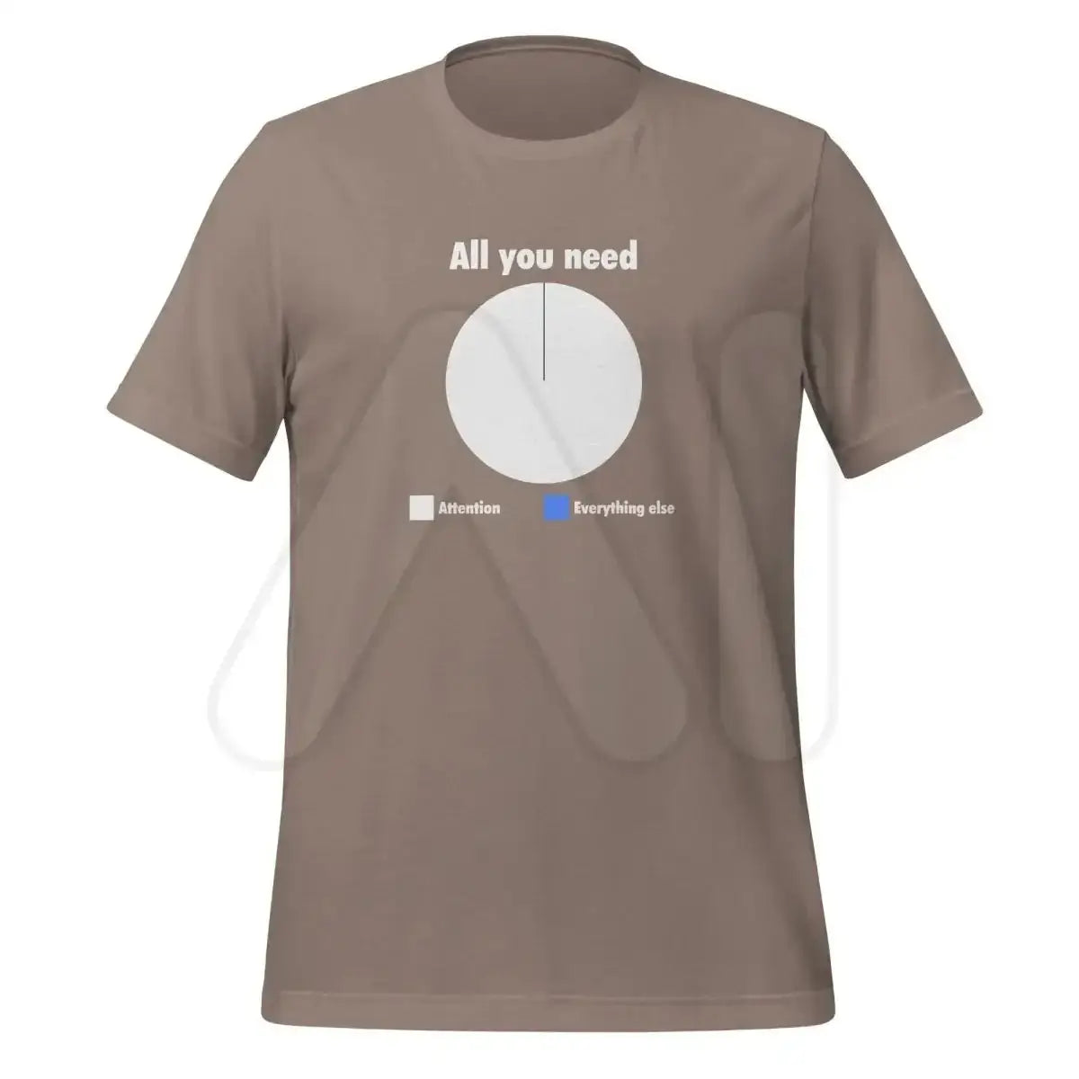 All You Need is Attention Pie Chart T-Shirt 2 (unisex) - Pebble / M