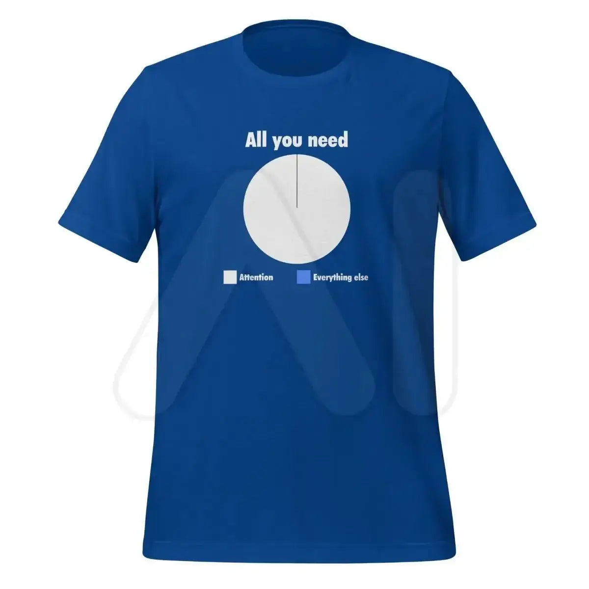 All You Need is Attention Pie Chart T-Shirt 2 (unisex) - True Royal / M