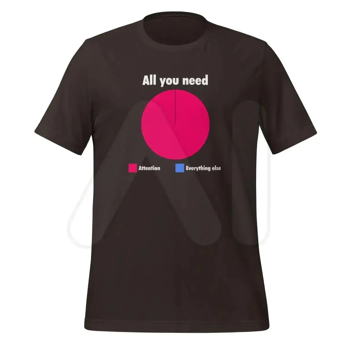 All You Need is Attention Pie Chart T-Shirt (unisex) - Brown / M