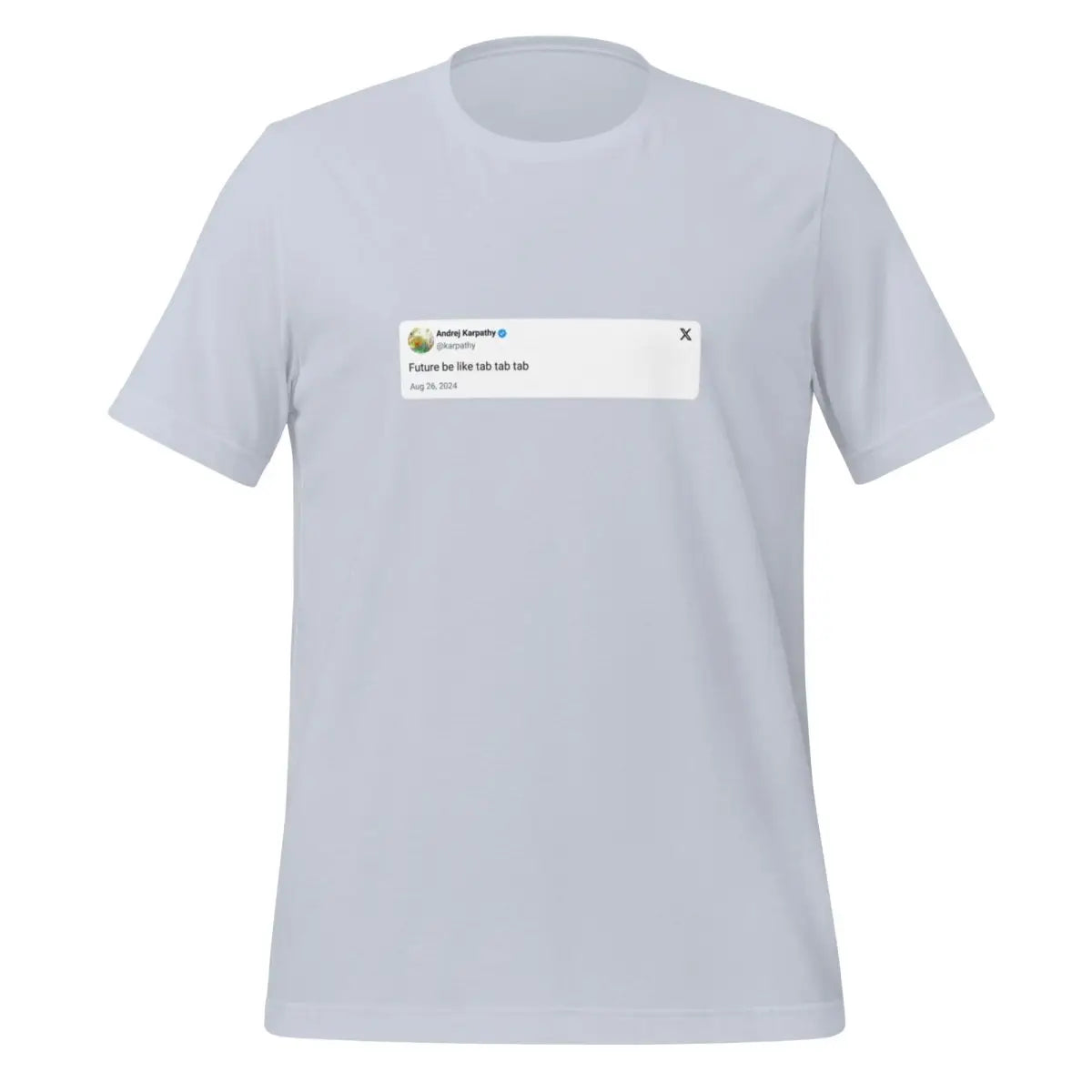 Andrej Karpathy 2024 Tab Tab Tab X Post T-Shirt (unisex) - Light Blue / M