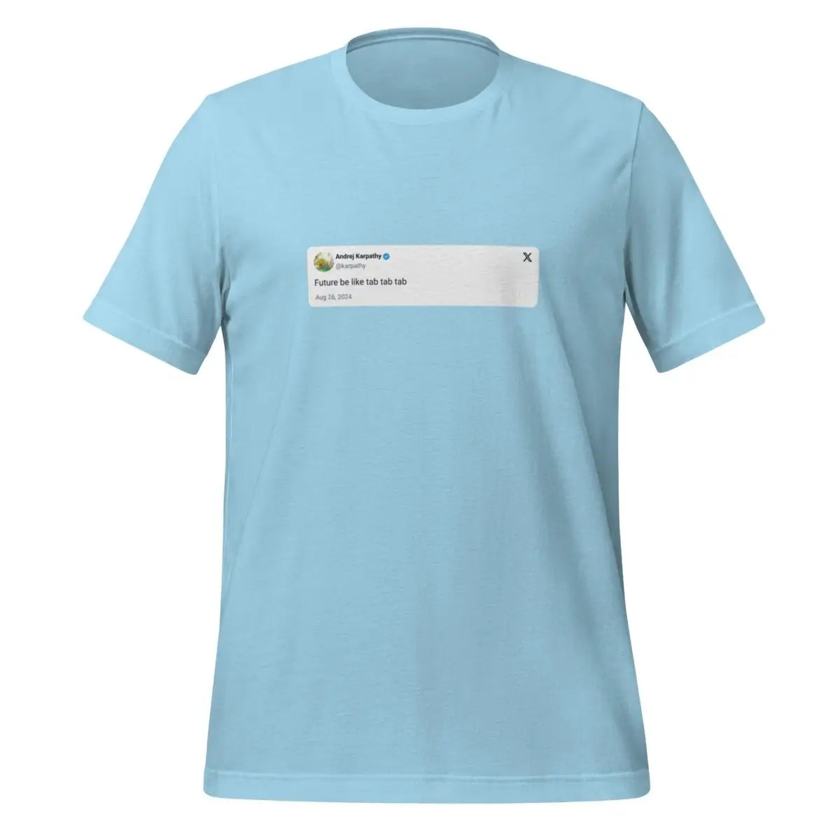 Andrej Karpathy 2024 Tab Tab Tab X Post T-Shirt (unisex) - Ocean Blue / M