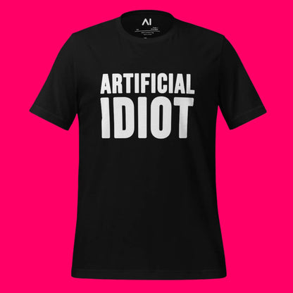 Artificial Idiot T-Shirt (unisex)