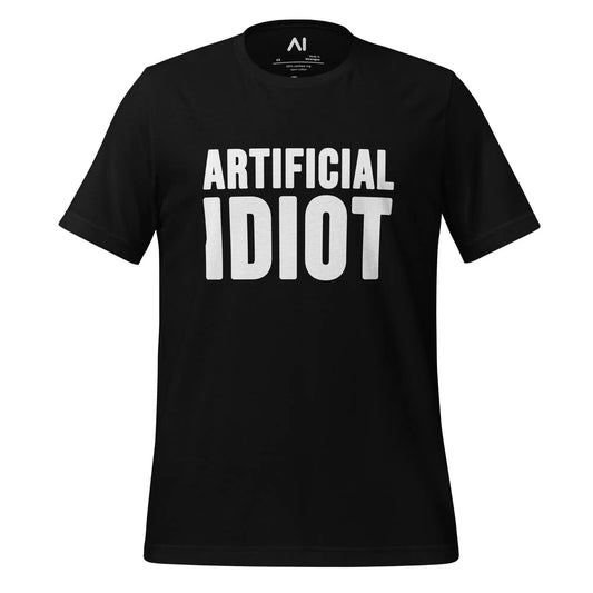 Artificial Idiot T-Shirt (unisex) - Black / XS