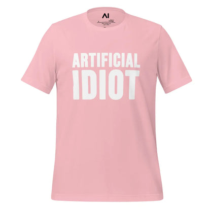 Artificial Idiot T-Shirt (unisex) - Pink / M