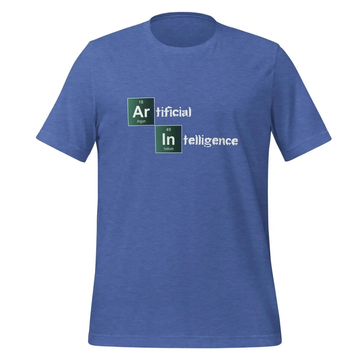 Artificial Intelligence Breaking Bad Style T-Shirt (unisex) - Heather True Royal / M