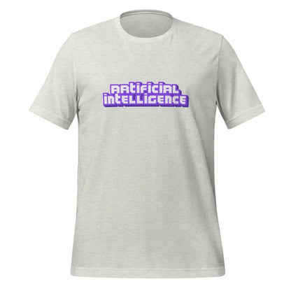 Artificial Intelligence Streamer T-Shirt (unisex) - Ash / M