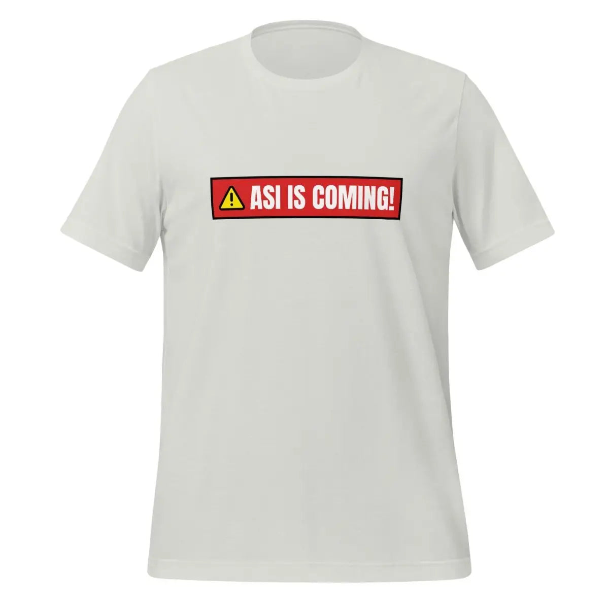 ASI IS COMING! Warning T-Shirt (unisex) - Silver / M