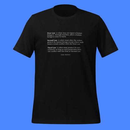 Asimov’s Three Laws of Robotics T-Shirt (unisex)