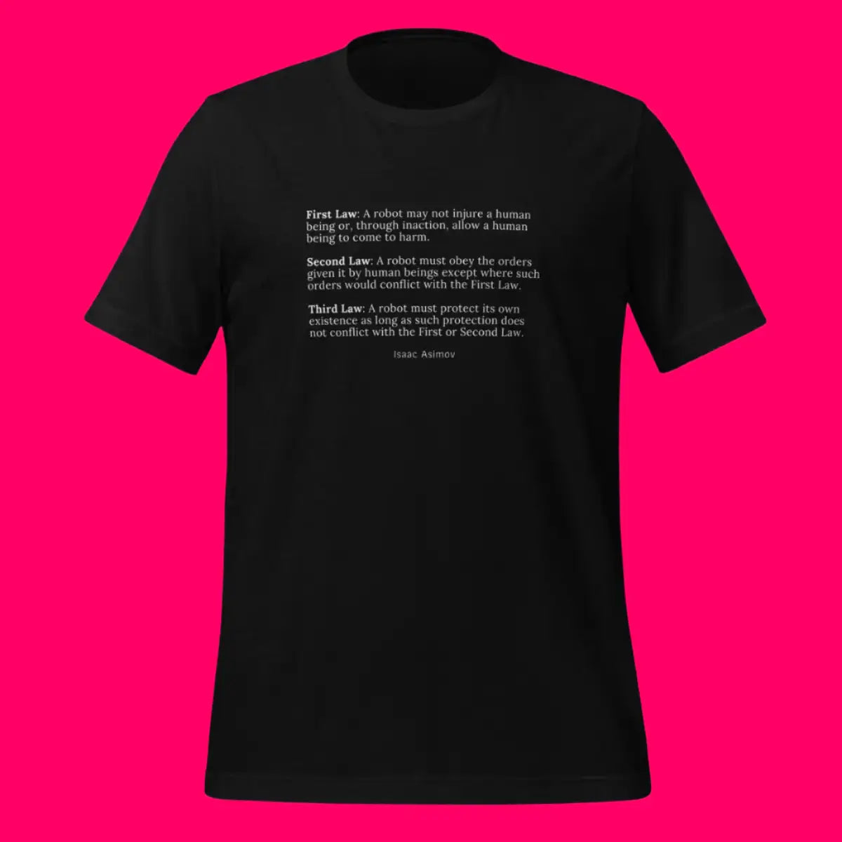 Asimov’s Three Laws of Robotics T-Shirt (unisex)