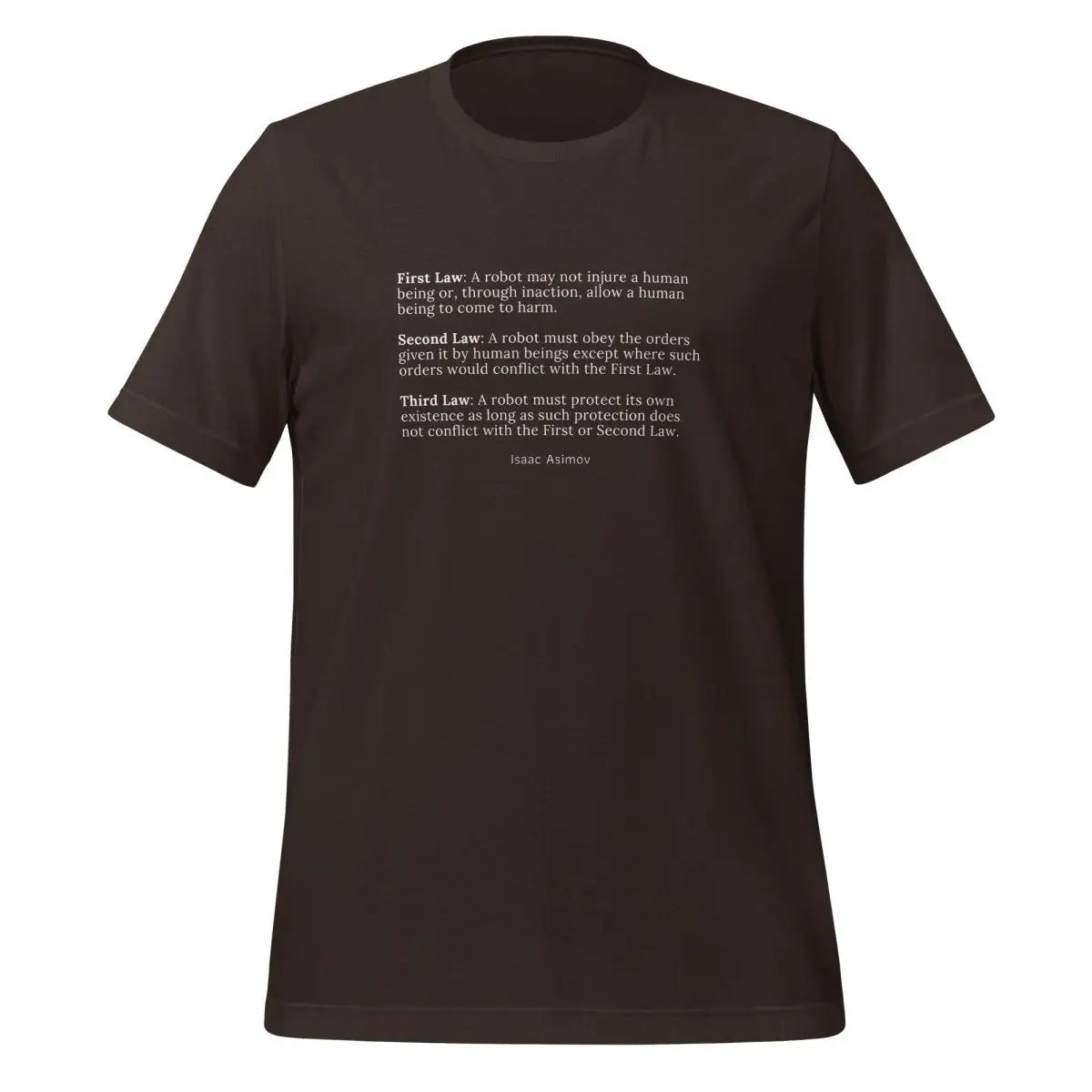 Asimov’s Three Laws of Robotics T-Shirt (unisex) - Brown / M