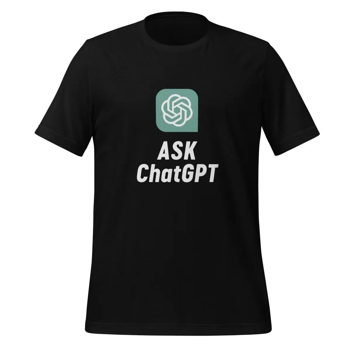 The Ask Chatgpt T-shirt (unisex) Black / m.