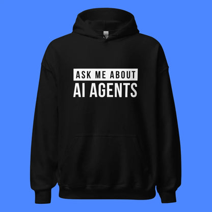 Ask Me About AI Agents Hoodie (unisex)