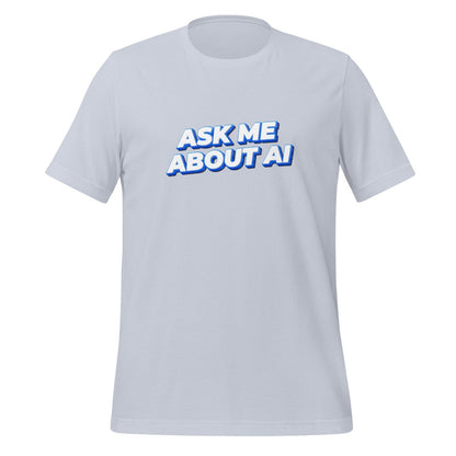 ASK ME ABOUT AI T - Shirt 2 (unisex) - AI Store