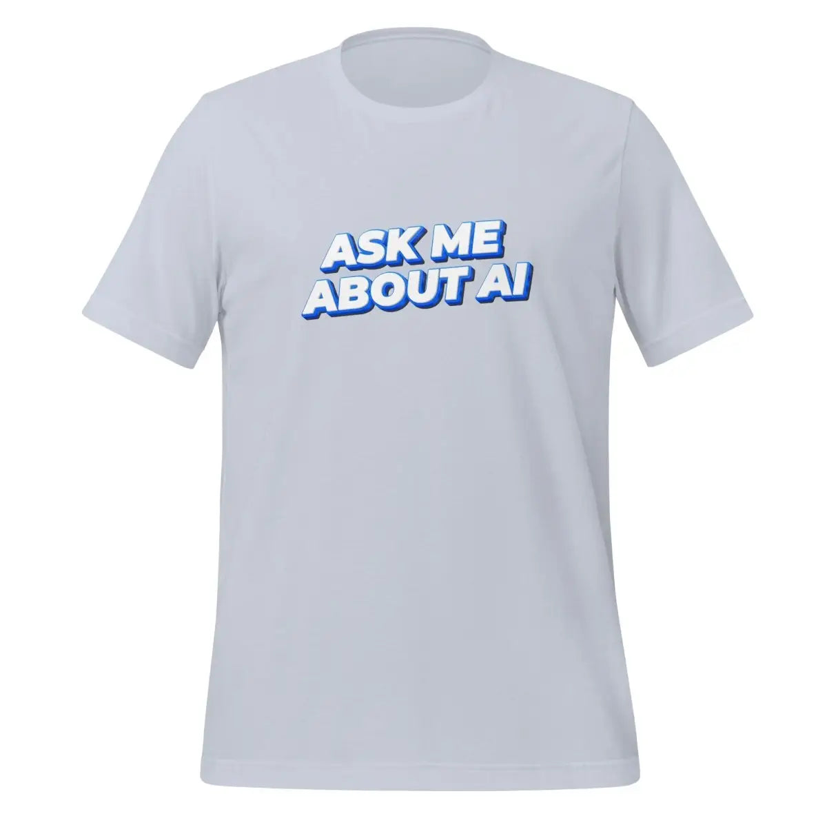 ASK ME ABOUT AI T-Shirt 2 (unisex) - Light Blue / M