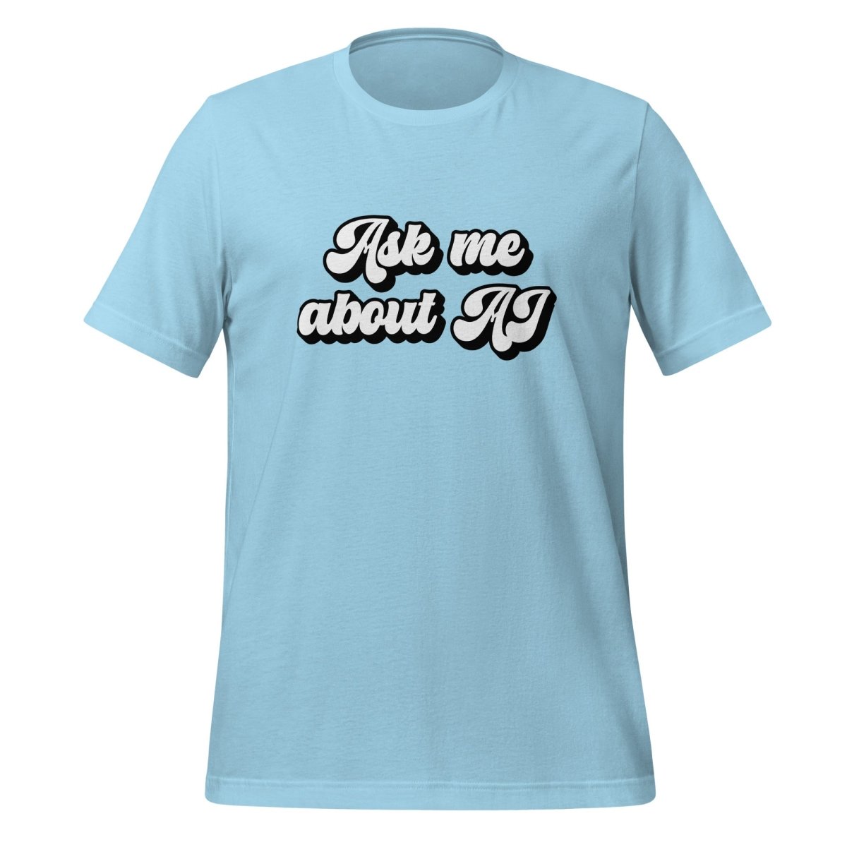 Ask me about AI T - Shirt (unisex) - AI Store