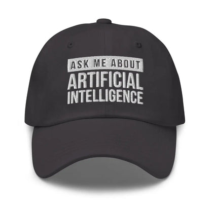 Ask Me About Artificial Intelligence Embroidered Cap - Dark Grey