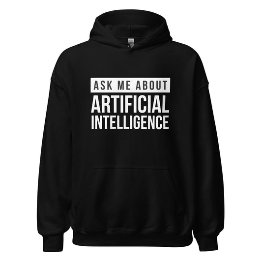 Ask Me About Artificial Intelligence Hoodie (unisex) - Black - AI Store