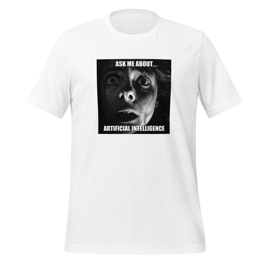 Ask Me About Artificial Intelligence Horror Meme T-Shirt (unisex) - White - AI Store