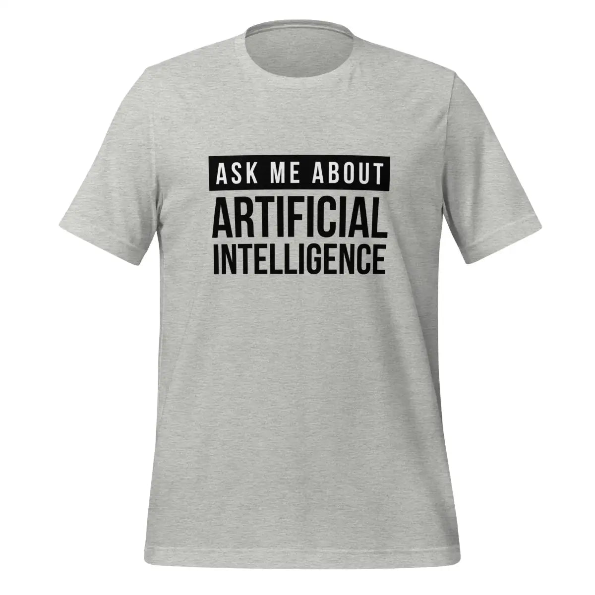 Ask Me About Artificial Intelligence in Black T-Shirt (unisex) - Athletic Heather / M