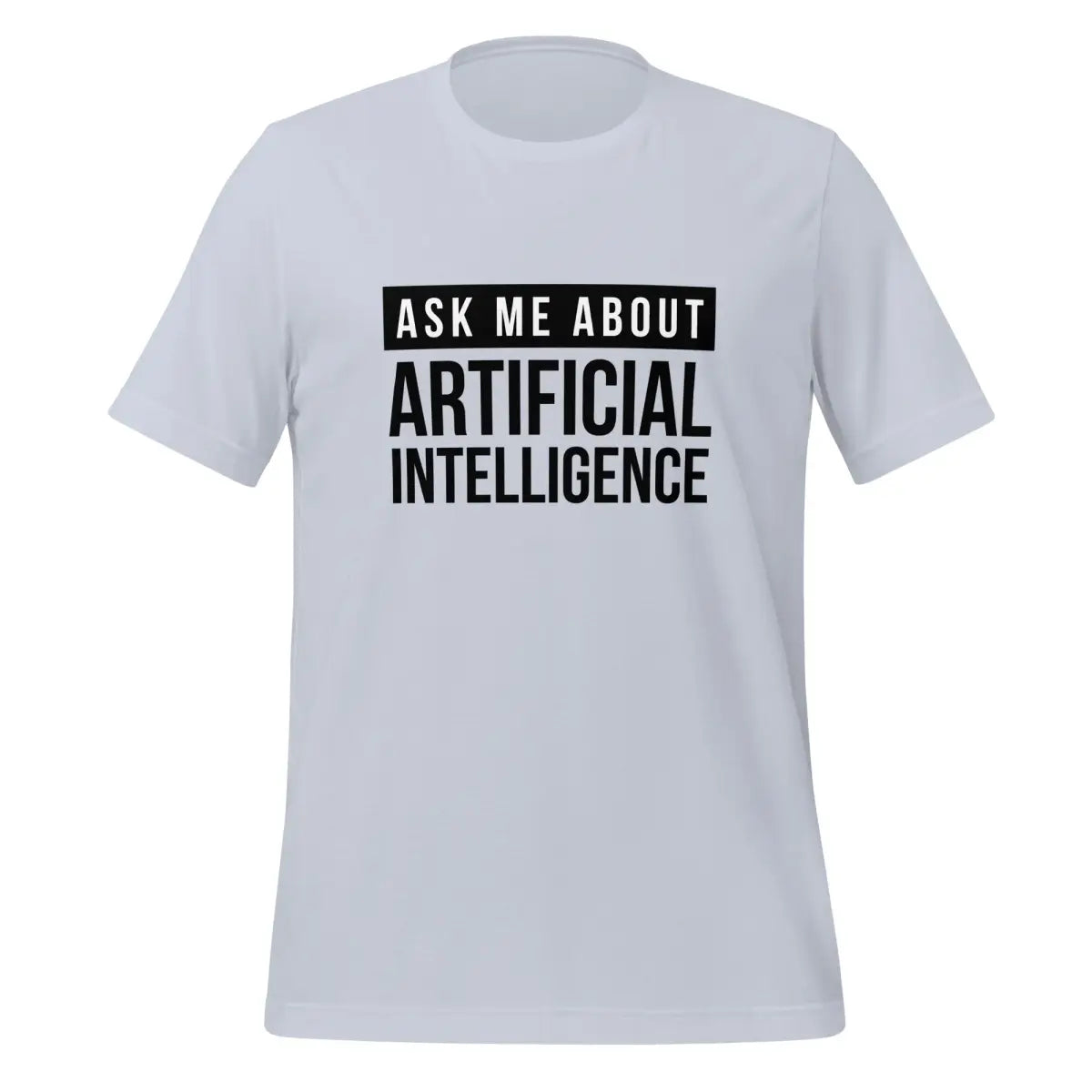 Ask Me About Artificial Intelligence in Black T-Shirt (unisex) - Light Blue / M