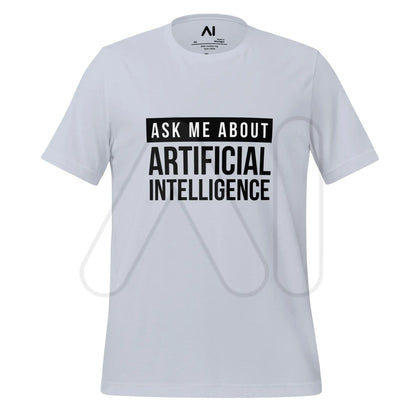 Ask Me About Artificial Intelligence in Black T-Shirt (unisex) - Light Blue / M