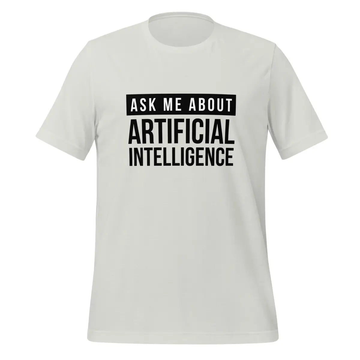 Ask Me About Artificial Intelligence in Black T-Shirt (unisex) - Silver / M