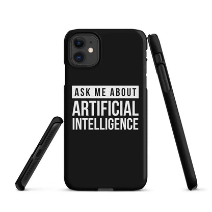 Ask Me About Artificial Intelligence Snap Case for iPhone® - iPhone 11