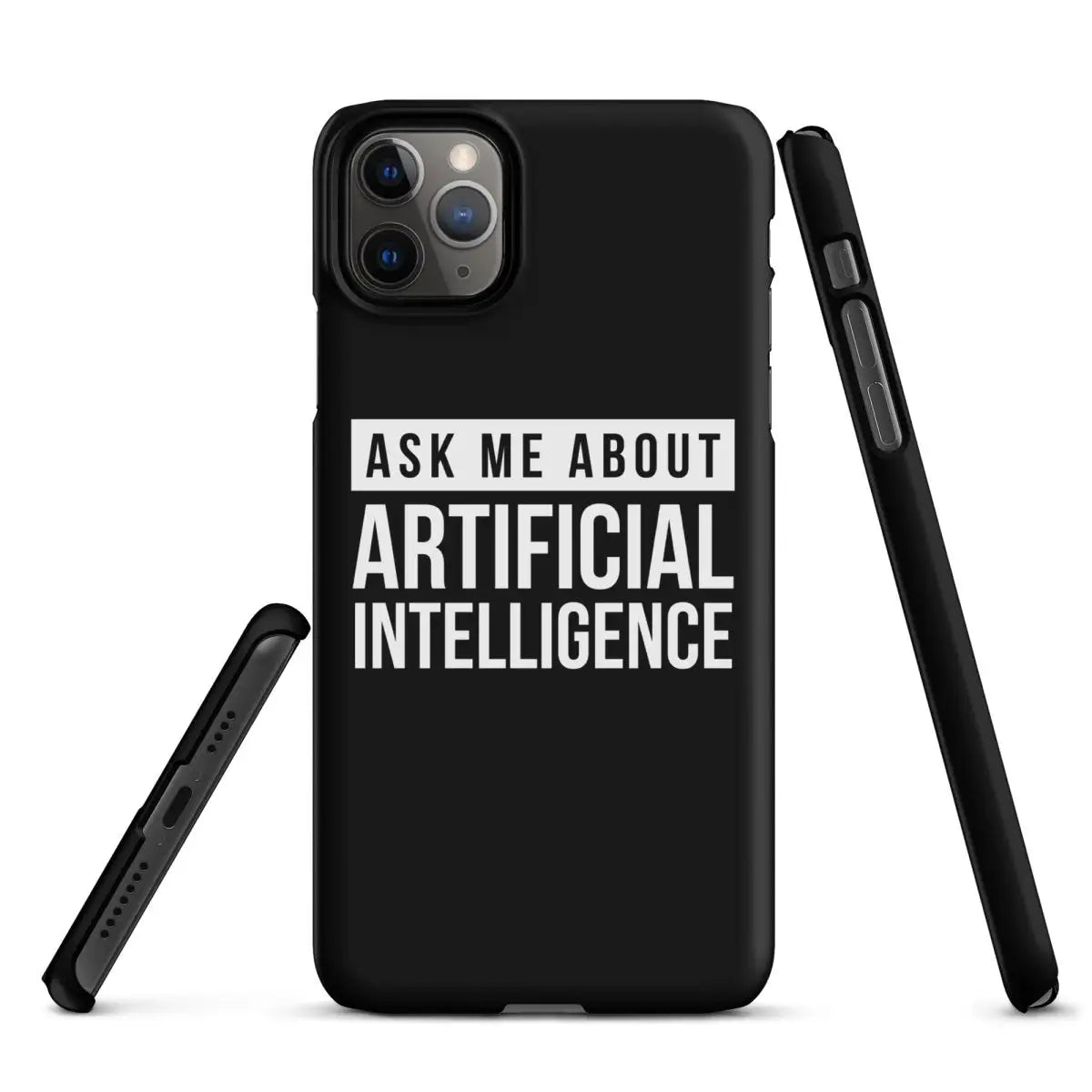 Ask Me About Artificial Intelligence Snap Case for iPhone® - iPhone 11 Pro Max